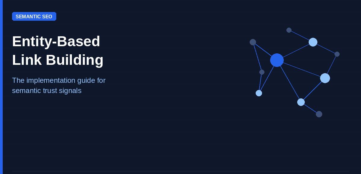 Entity link building guide — implementation workflow for semantic trust signals covering entity salience, author reconciliation, and validation.